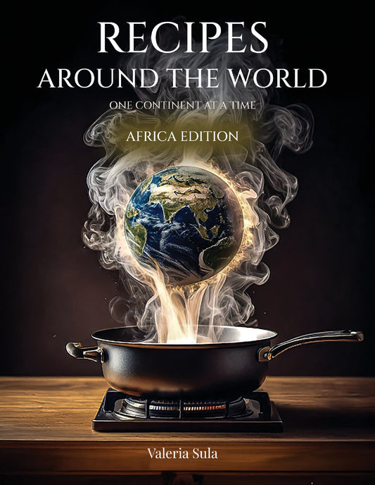 Recipes Around the World - Africa Edition